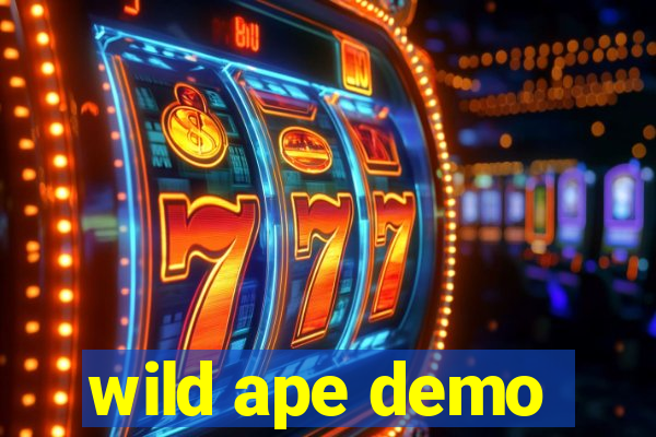 wild ape demo